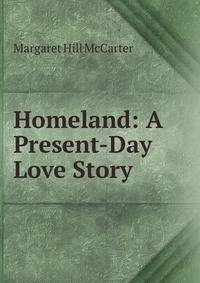 Homeland: A Present-Day Love Story