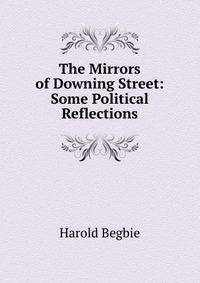 The Mirrors of Downing Street: Some Political Reflections
