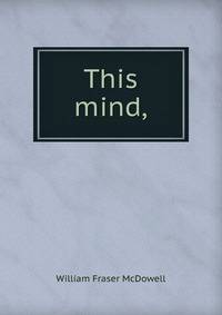 This mind,