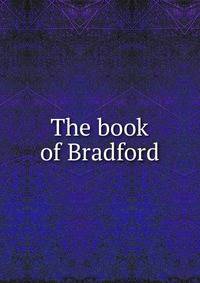 The book of Bradford