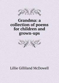 Grandma: a collection of poems for children and grown-ups