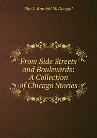 From Side Streets and Boulevards: A Collection of Chicago Stories