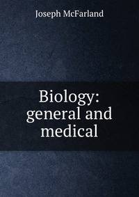 Biology: general and medical