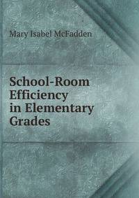 School-Room Efficiency in Elementary Grades