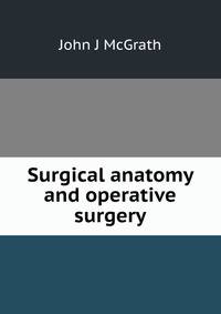 Surgical anatomy and operative surgery