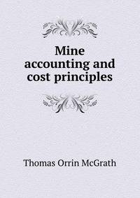 Mine accounting and cost principles