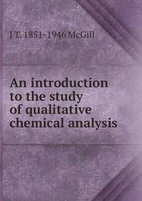An introduction to the study of qualitative chemical analysis