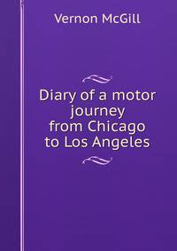 Diary of a motor journey from Chicago to Los Angeles
