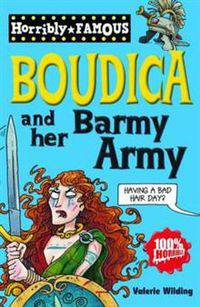 Horribly Famous: Boudica & Her Barmy Army