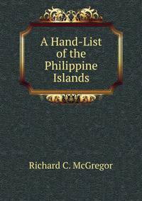A Hand-List of the Philippine Islands
