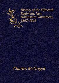 History of the Fifteenth Regiment, New Hampshire Volunteers, 1862-1863