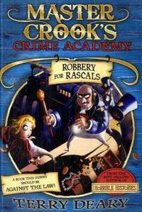 Master Crook's Crime Academy 2. Robbery for Rascals