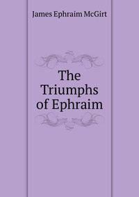 The Triumphs of Ephraim