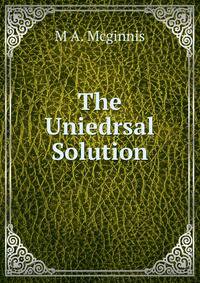 The Uniedrsal Solution