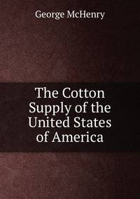 The Cotton Supply of the United States of America