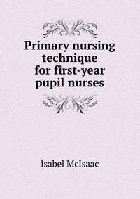 Primary nursing technique for first-year pupil nurses