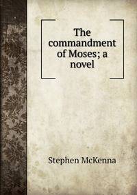 The commandment of Moses; a novel