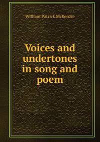 Voices and undertones in song and poem