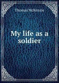 My life as a soldier