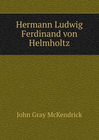 Hermann Ludwig Ferdinand von Helmholtz