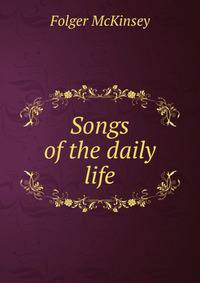 Songs of the daily life
