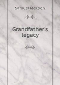 Grandfather's legacy