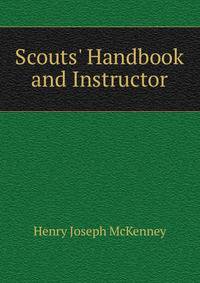 Scouts' Handbook and Instructor