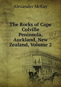 The Rocks of Cape Colville Peninsula, Auckland, New Zealand, Volume 2
