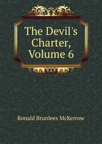 The Devil's Charter, Volume 6