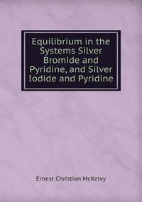 Equilibrium in the Systems Silver Bromide and Pyridine, and Silver Iodide and Pyridine