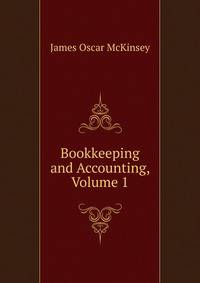 Bookkeeping and Accounting, Volume 1