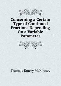 Concerning a Certain Type of Continued Fractions Depending On a Variable Parameter