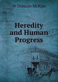 Heredity and Human Progress