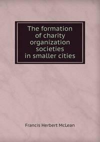 The formation of charity organization societies in smaller cities
