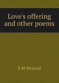 Love's offering and other poems