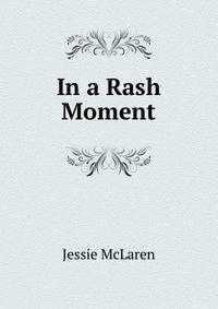 In a Rash Moment