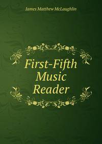 First-Fifth Music Reader