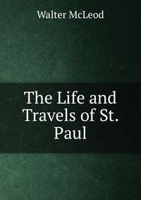 The Life and Travels of St. Paul