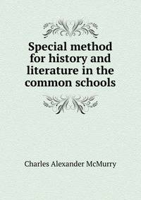 Special method for history and literature in the common schools