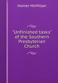"Unfinished tasks" of the Southern Presbyterian Church