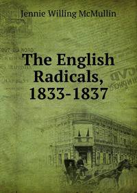 The English Radicals, 1833-1837