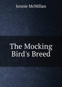The Mocking Bird's Breed