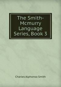 The Smith-Mcmurry Language Series, Book 3