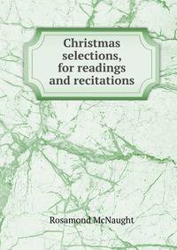 Christmas selections, for readings and recitations