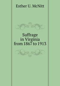 Suffrage in Virginia from 1867 to 1913