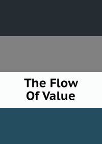 The Flow Of Value