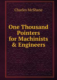 One Thousand Pointers for Machinists &amp; Engineers