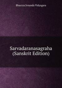 Sarvadaranasagraha (Sanskrit Edition)