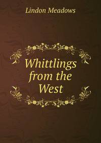Whittlings from the West