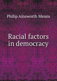 Racial factors in democracy